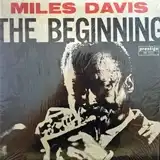 MILES DAVIS / BEGINNING