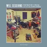 WILL SESSIONS / IT AIN'T HARD TO TELL