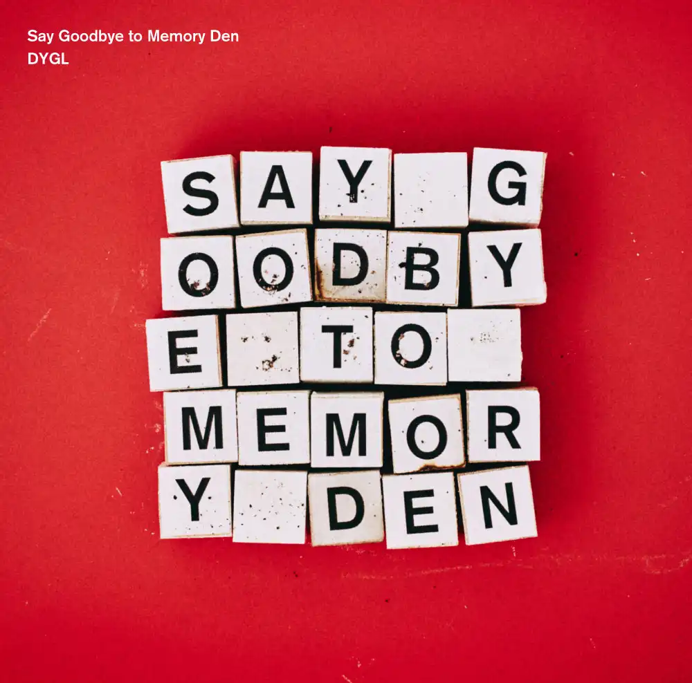 DYGL / SAY GOODBYE TO MEMORY DENΥʥ쥳ɥ㥱å ()