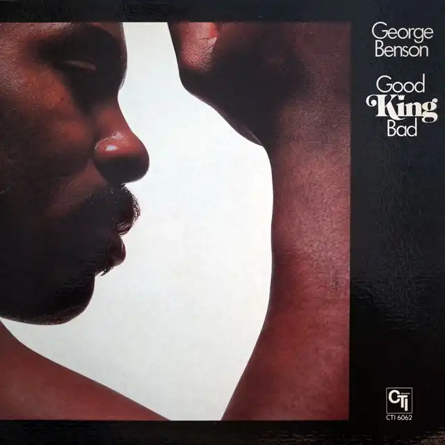 GEORGE BENSON ‎/ GOOD KING BAD