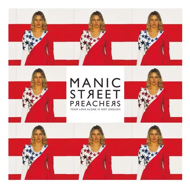 MANIC STREET PREACHERS / YOUR LOVE ALONE IS NOT ENOUGH