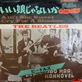 BEATLES / AIN'T SHE SWEET  CRY FOR A SHADOW