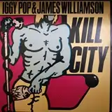 IGGY POP & JAMES WILLIAMSON ‎/ KILL CITY [LP - ]：70'S ROCK