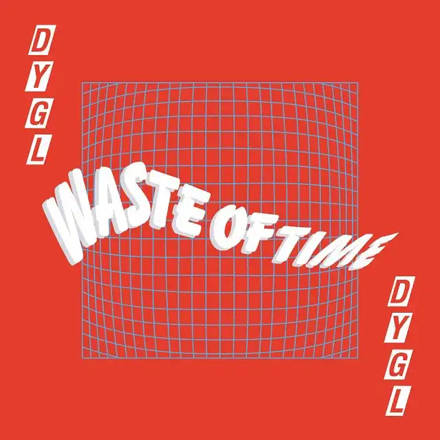 DYGL / WASTE OF TIME ／ SLIGHTLESSのアナログレコードジャケット (準備中)
