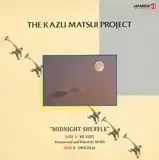 KAZU MATSUI PROJECT / MIDNIGHT SHUFFLEΥʥ쥳ɥ㥱å ()
