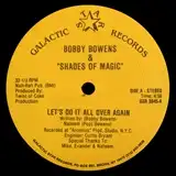 BOBBY BOWENS & SHADES OF MAGIC / LET'S DO IT ALL OVER AGAIN
