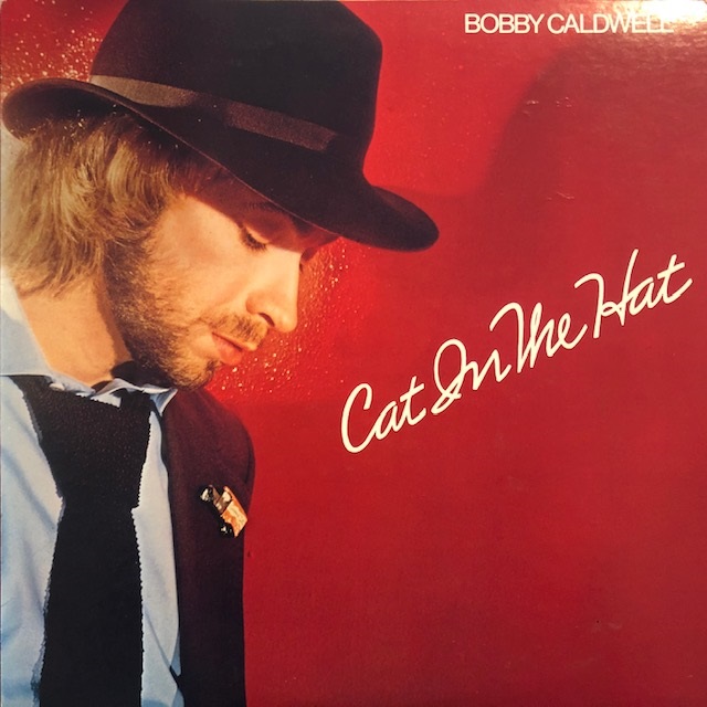BOBBY CALDWELL / CAT IN THE HATのアナログレコードジャケット (準備中)