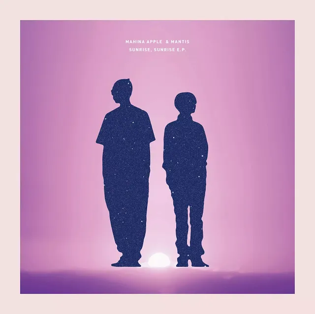 MAHINA APPLE&MANTIS / SUNRISE,SUNRISE E.P.のアナログレコードジャケット (準備中)