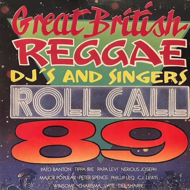 VARIOUS (PATO BANTON & TIPPA IRIE) / GREAT BRITISH REGGAE DJ'S & SINGERS ROLL CALL '89のアナログレコードジャケット (準備中)