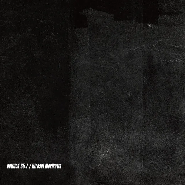 HIROSHI MORIKAWA / UNTITLED 65.7のアナログレコードジャケット (準備中)