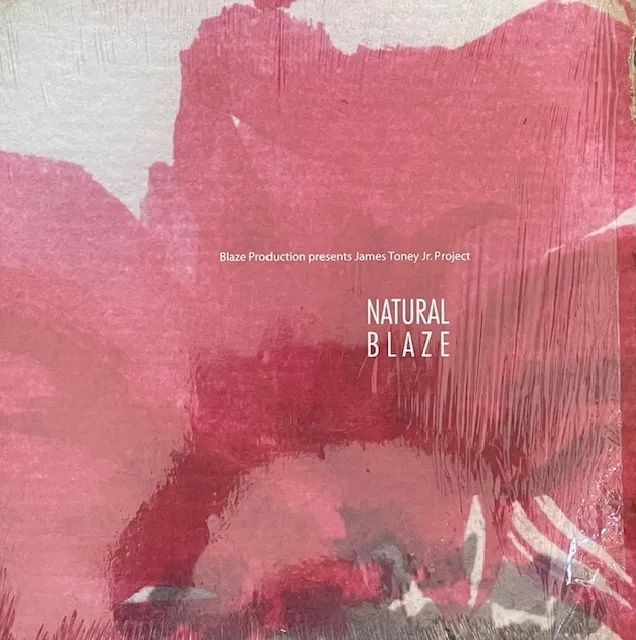 BLAZE PRODUCTION PRESENTS JAMES TONEY JR. PROJECT / NATURAL BLAZEのアナログレコードジャケット (準備中)