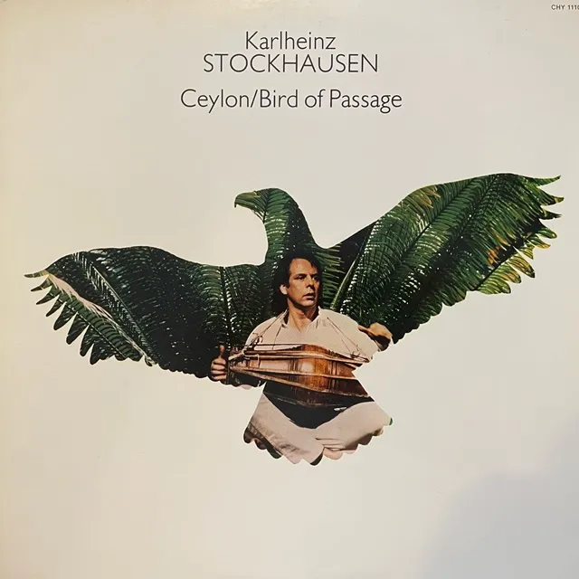 KARLHEINZ STOCKHAUSEN / CEYLON  BIRD OF PASSAGE