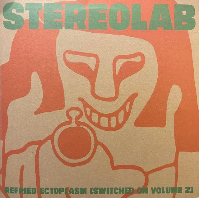 STEREOLAB / REFRIED ECTOPLASM SWITCHED ON VOLUME 2のアナログレコードジャケット (準備中)