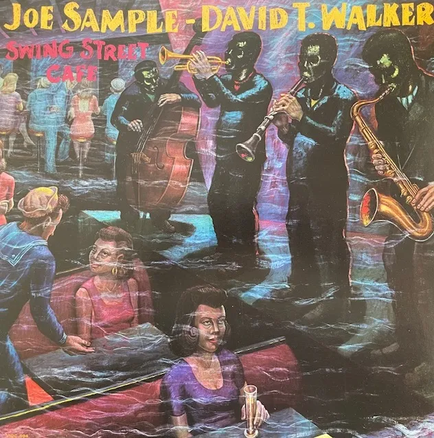 JOE SAMPLE & DAVID T. WALKER / SWING STREET CAFEのアナログレコードジャケット (準備中)