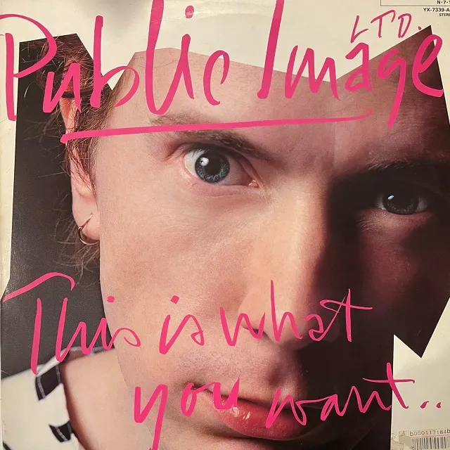 PUBLIC IMAGE LIMITED / THIS IS WHAT YOU WANTΥʥ쥳ɥ㥱å ()