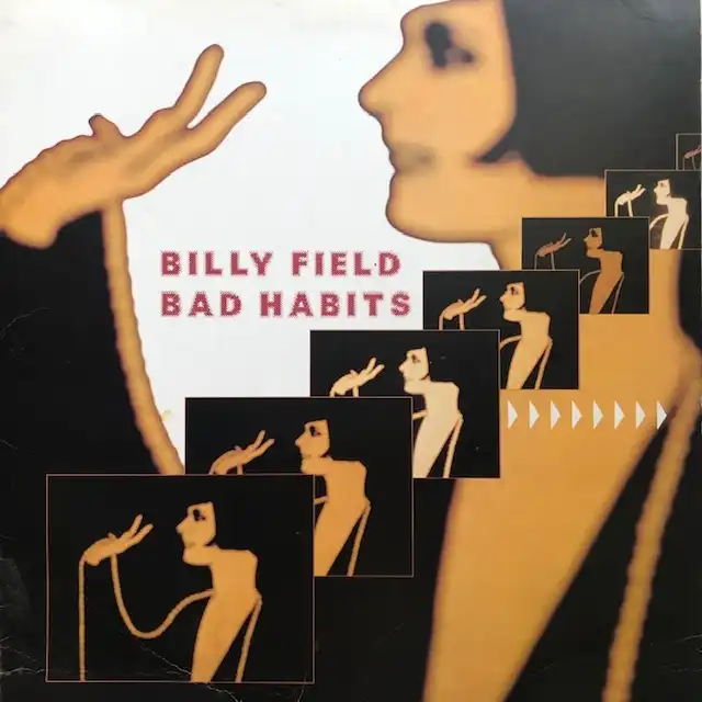 BILLY FIELD / BAD HABITS