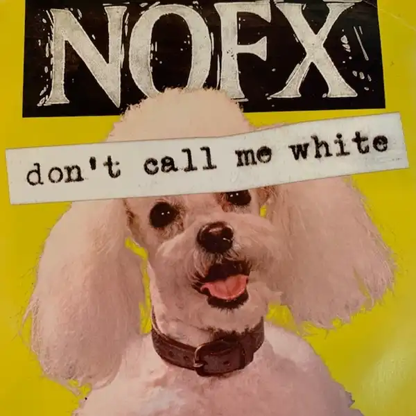 NOFX / DONT CALL ME WHITEΥʥ쥳ɥ㥱å ()